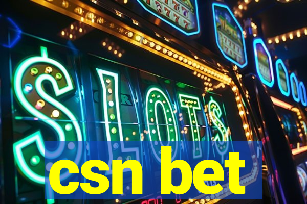 csn bet